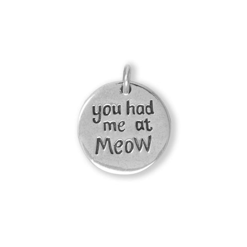 "You had me at Meow" Cat Lover Pendant